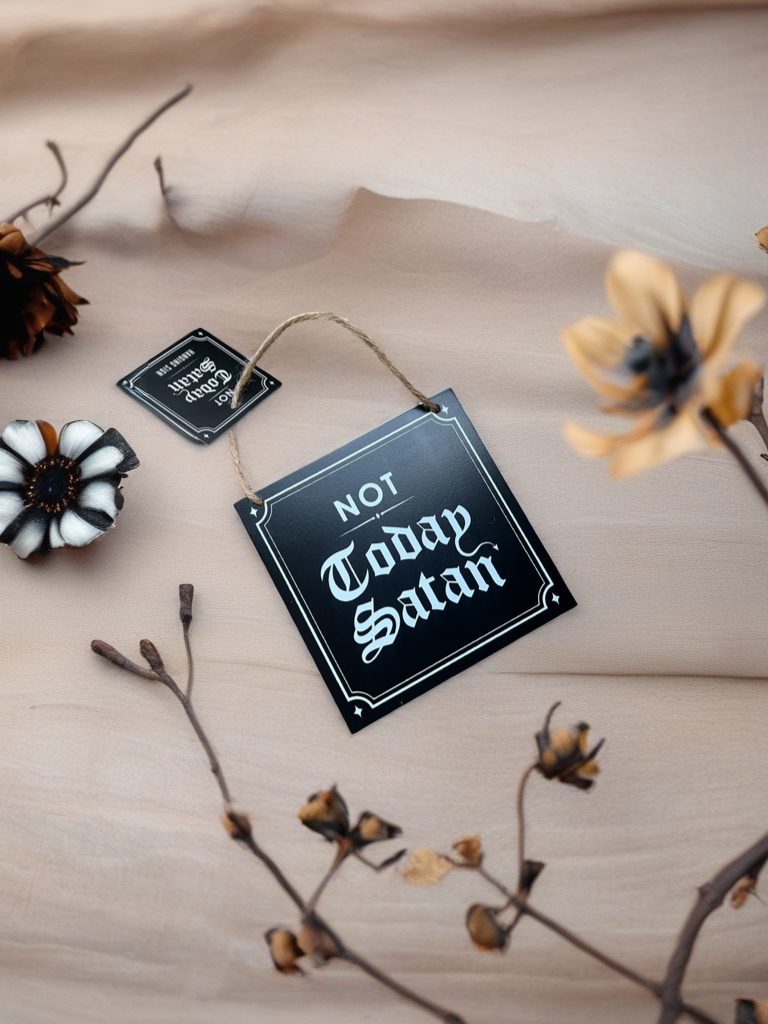 Not Today Satan Hanging Sign