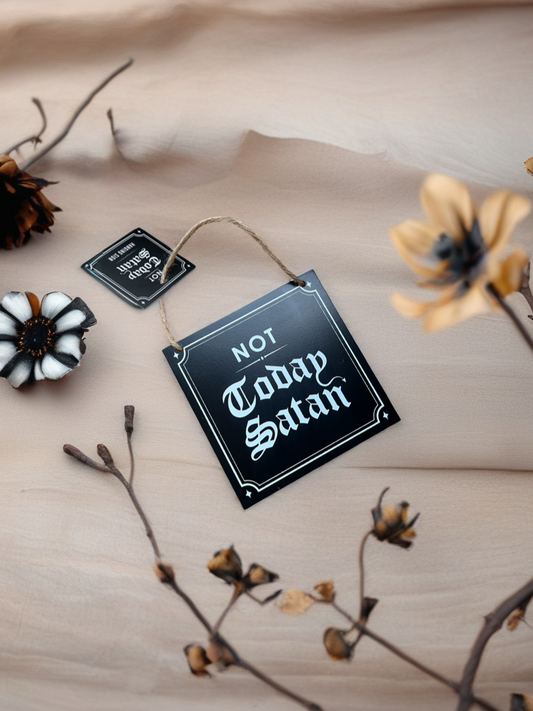 Not Today Satan Hanging Sign